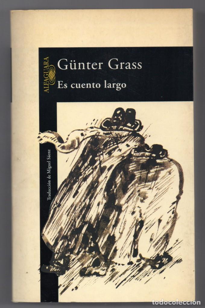 Libros de segunda mano: Es cuento largo. G&uuml;nter Grass - Foto 1
