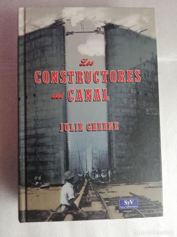 Libros de segunda mano: LOS CONSTRUCTORES DEL CANAL - JULIE GREENE - Foto 1