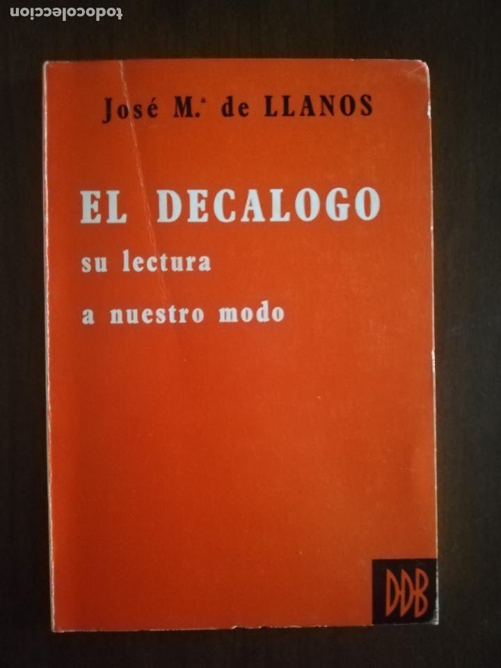 Gebrauchte B&uuml;cher: EL DECALOGO, SU LECTURA A NUESTRO MODO. JOSE M&ordf; DE LLANOS. 1980.