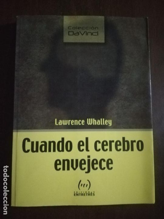 Libri di seconda mano: CUANDO EL CEREBRO ENVEJECE. LAWRENCE WHALLEY. COLECCION DA VINCI. 2006.
