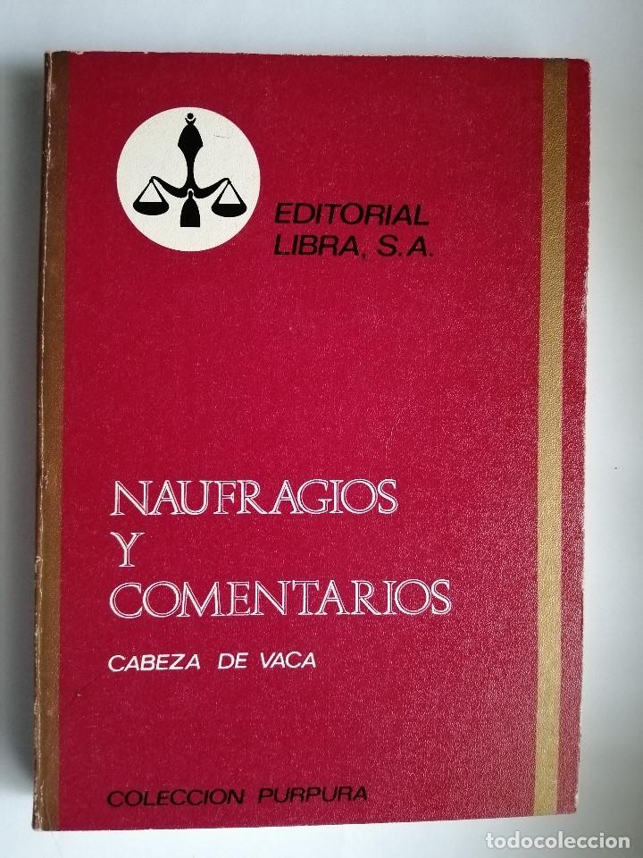 Libros de segunda mano: LIBRO: NAUFRAGIOS Y COMENTARIOS. CABEZA DE VACA - Foto 1