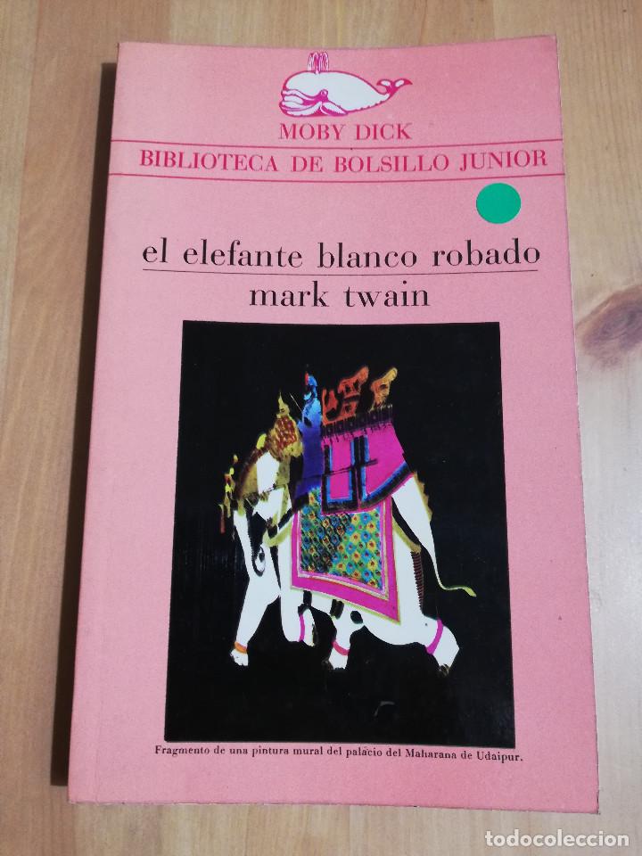 Libros de segunda mano: EL ELEFANTE BLANCO ROBADO (MARK TWAIN) - Foto 1