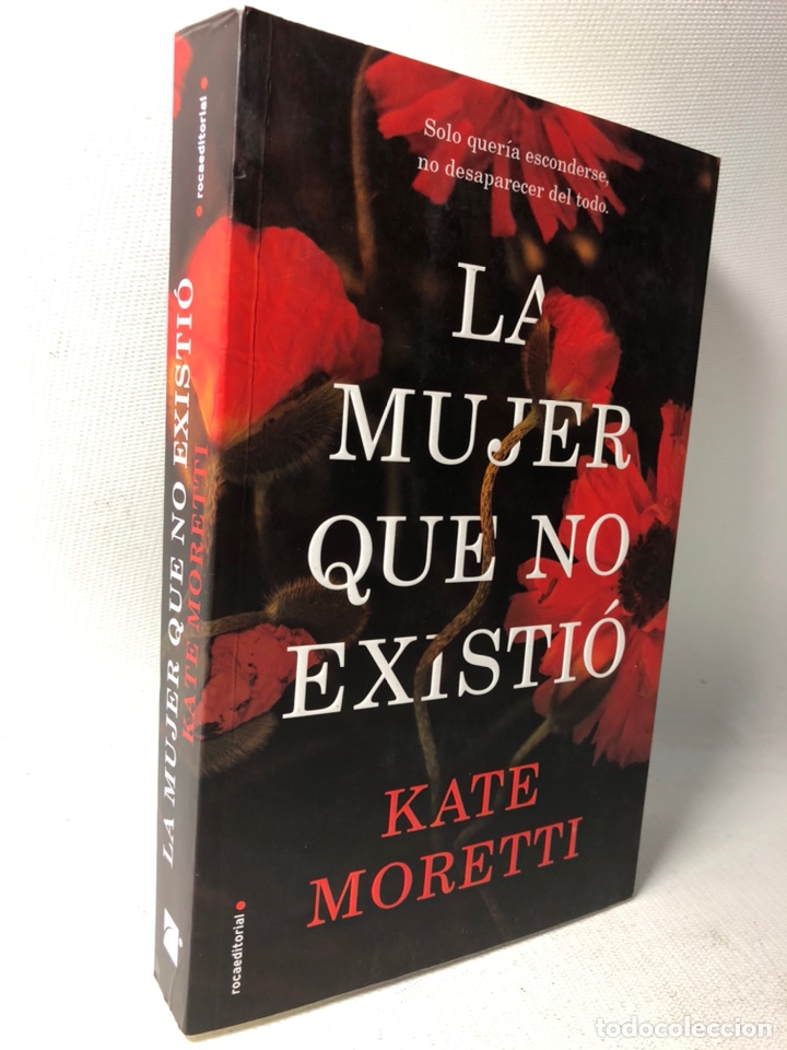 Libros de segunda mano: LA MUJER QUE NO EXISTIO - KATE MORETTI - ED. ROCA - Foto 1