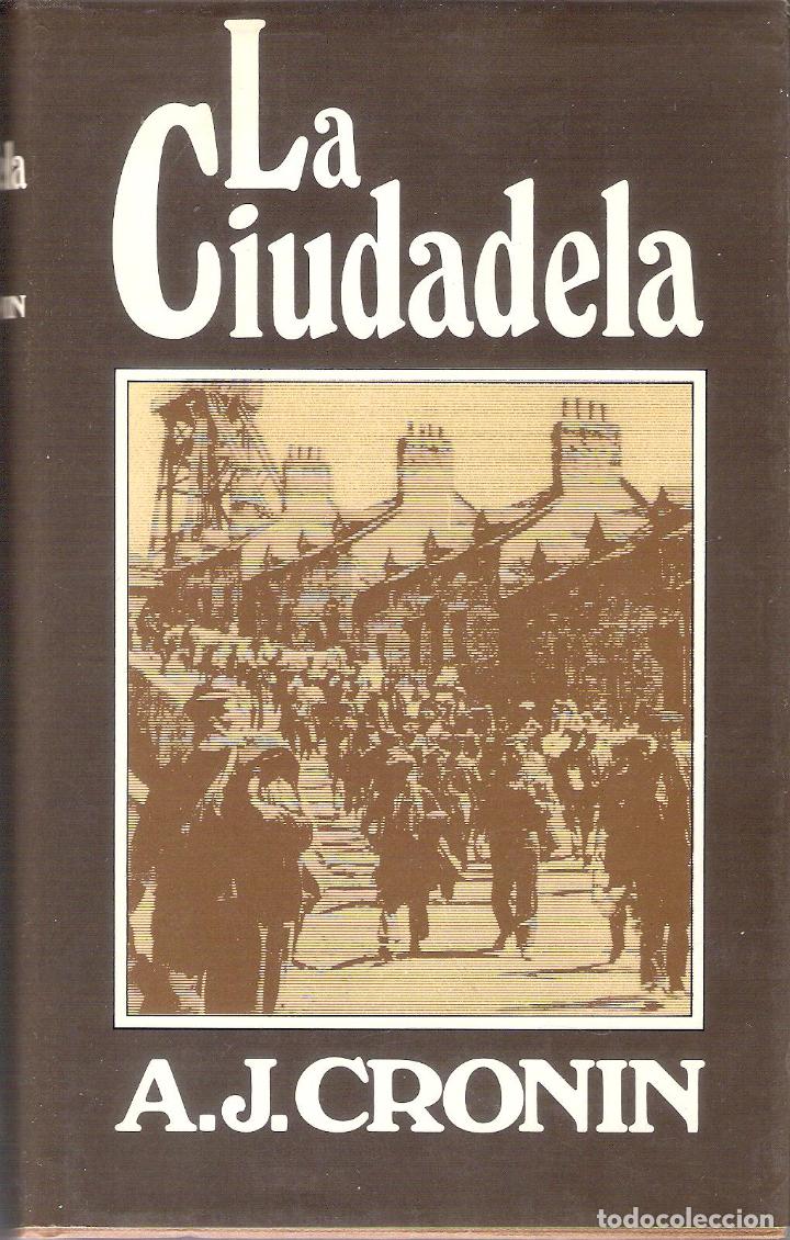 Libros de segunda mano: LA CIUDADELA - A. J. CRONIN - Foto 1