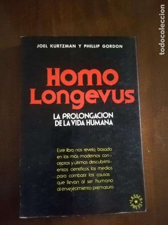 Livres d'occasion: HOMO LONGEVUS. JOEL KURTZMAN PHILLIP GORDON. 1978. 2&ordf; EDICION.