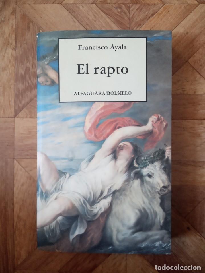 Libros de segunda mano: FRANCISCO AYALA - EL RAPTO - Foto 1