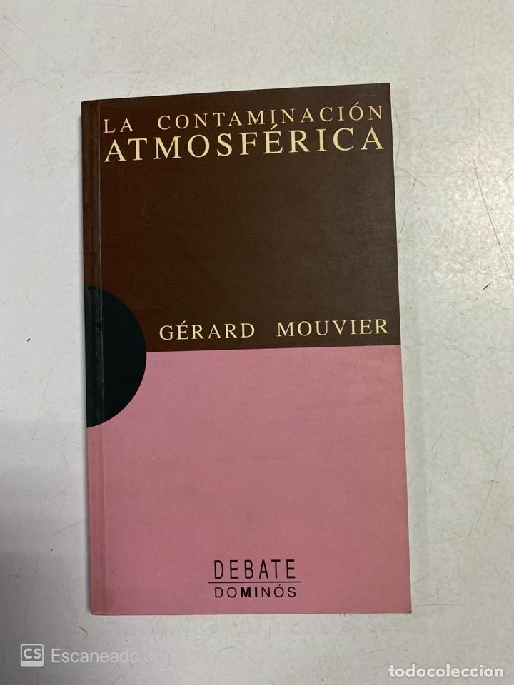 Livres d'occasion: LA CONTAMINACION ATMOSFERICA. GERARD MOUVIER. DEBATE DOMINOS. MADRID, 1995. PAGS: 121
