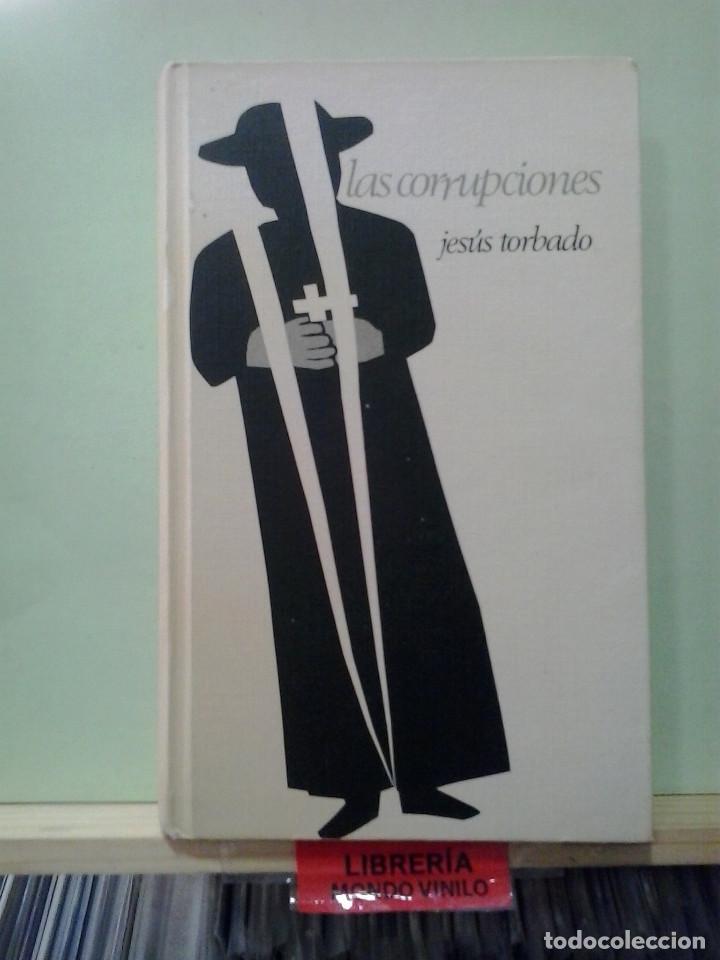 Libros de segunda mano: LMV - Las corrupciones. Jes&uacute;s Torbado - Foto 1