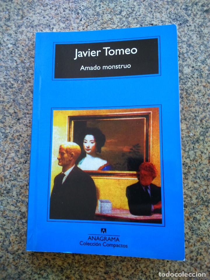Libros de segunda mano: AMADO MONSTRUO -- JAVIER TOMEO -- ANAGRAMA 2016 -- - Foto 1