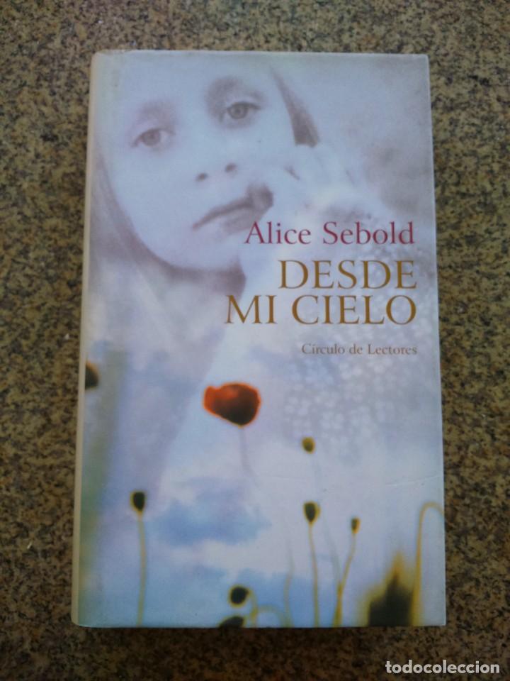 Libros de segunda mano: DESDE MI CIELO -- ALICE SEBOLD -- CIRCULO 2003 -- - Foto 1