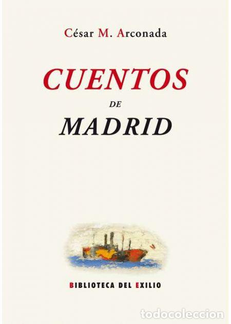 Libros de segunda mano: Cuentos de Madrid. C&eacute;sar Mu&ntilde;oz Arconada. Ed. Renacimiento - Foto 1