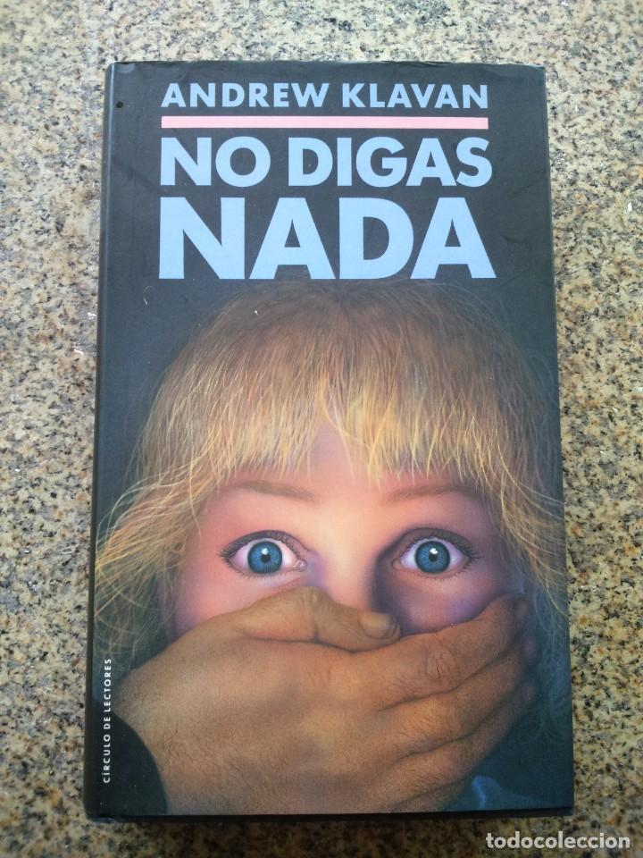 Libros de segunda mano: NO DIGAS NADA -- ANDREW KLAVAN -- CIRCULO 1993 -- - Foto 1