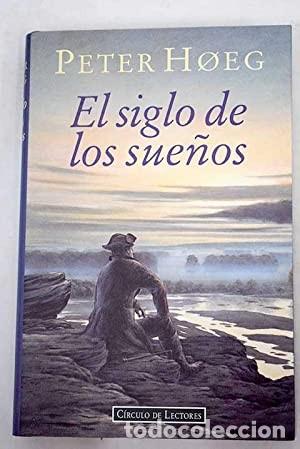 Libros de segunda mano: El siglo de los sue&ntilde;os. Peter Hoeg - Foto 1