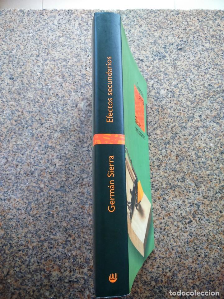 Libros de segunda mano: EFECTOS SECUNDARIOS -- GERMAN SIERRA -- CIRCULO 2002 -- - Foto 3