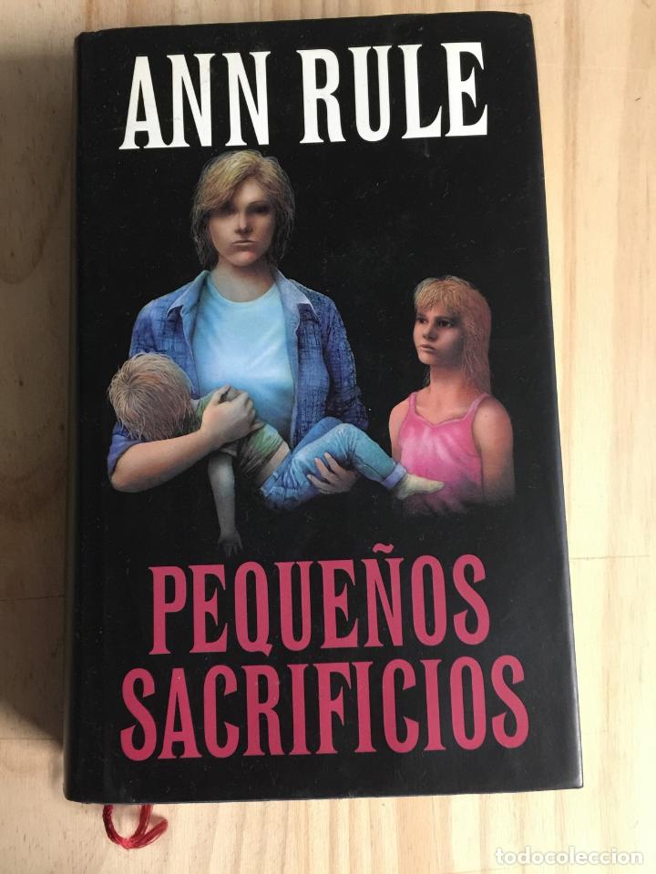Libros de segunda mano: Peque&ntilde;os sacrificios - Ann Rule - Foto 1