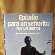 Libros de segunda mano: EPITAFIO PARA UN SEÑORITO / MANUEL BARRIOS / GUERRA CIVIL ESPAÑOLA / PEDIDO MÍNIMO 5 EUROS