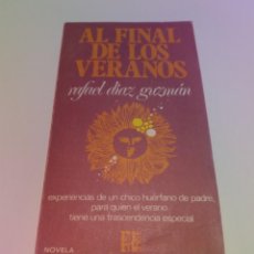 Libros de segunda mano: ENCANTADORA NOVELA AL FINAL DE LOS VERANOS. Lote 222079502