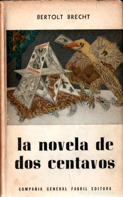 Libros de segunda mano: BERTOLT BRECHT : LA NOVELA DE DOS CENTAVOS (FABRIL, 1961) - Foto 1