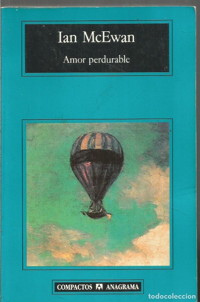 Libros de segunda mano: IAN McEWAN. AMOR PERDURABLE. ANAGRAMA - Foto 1