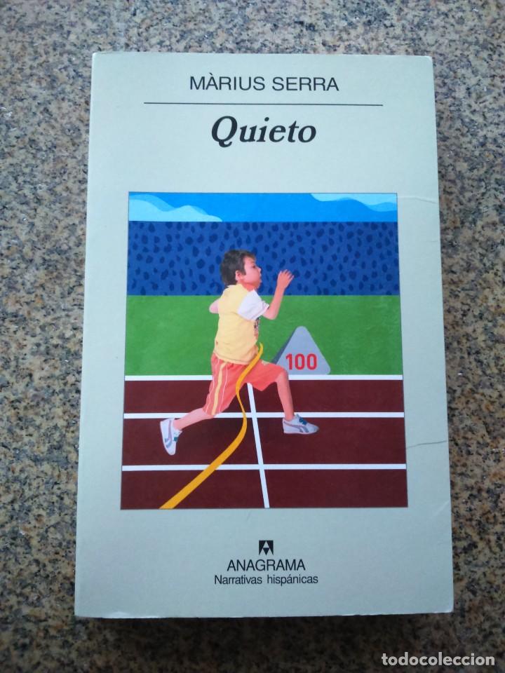 Libros de segunda mano: QUIETO -- MARIUS SERRA -- ANAGRAMA 2008 -- - Foto 1