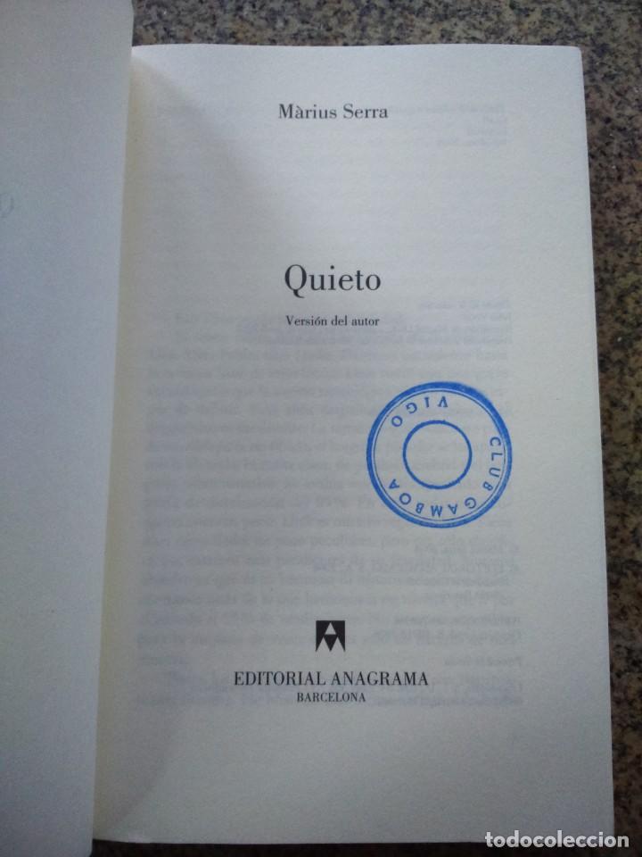 Libros de segunda mano: QUIETO -- MARIUS SERRA -- ANAGRAMA 2008 -- - Foto 4