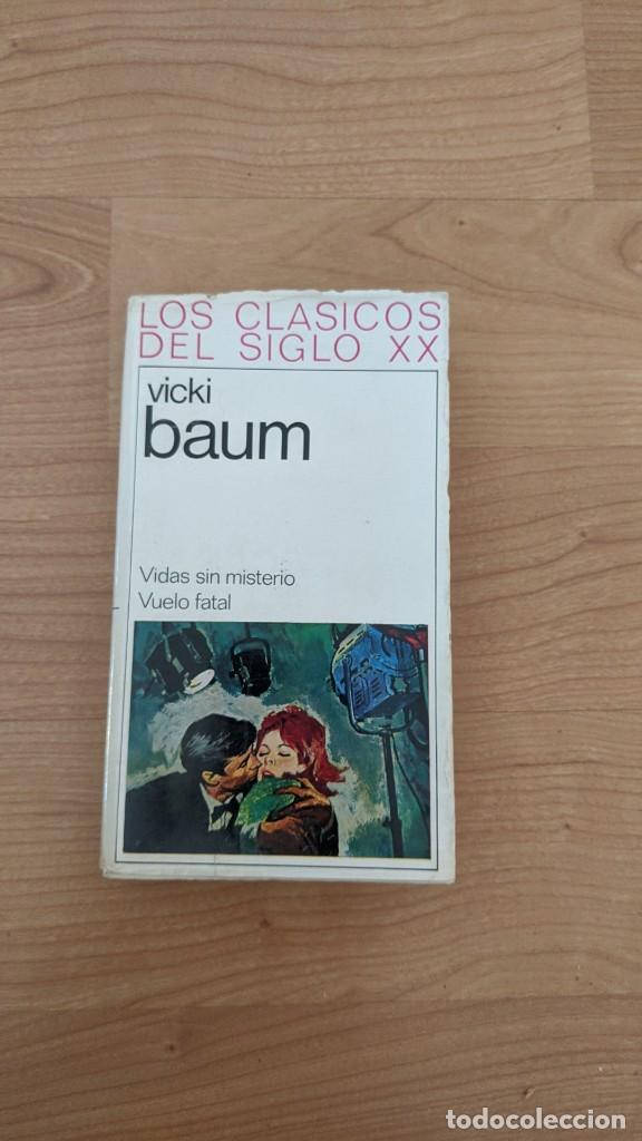 Livres d'occasion: LIBRO VIDAS SIN MISTERIO/VUELO FATAL DE VICKI BAUM