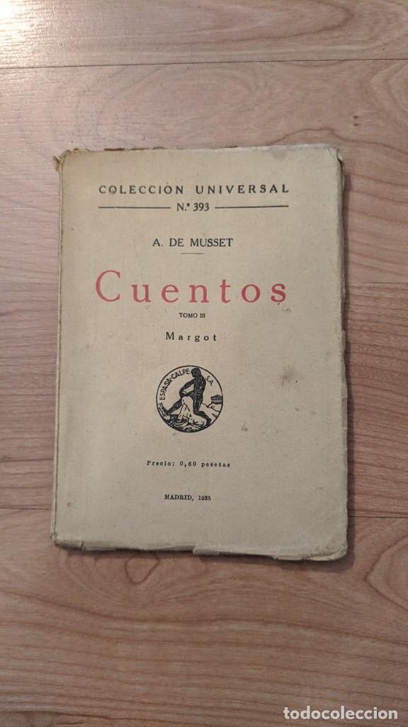 Libros de segunda mano: LIBRO CUENTOS COLECCI&Oacute;N UNIVERAL N&ordm; 393 TOMO III A. DE MUSSET