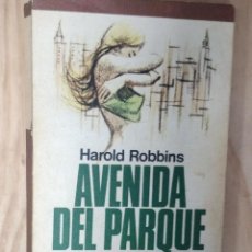 Libros de segunda mano: AVENIDA DEL PARQUE 79 ** HAROLD ROBBINS.. Lote 222202078