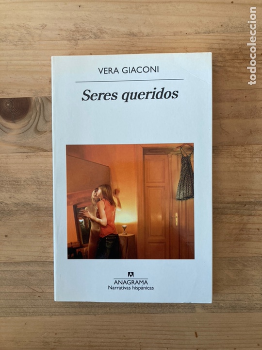 Libros de segunda mano: Seres queridos. Vera Giaconi. Anagrama - Foto 1