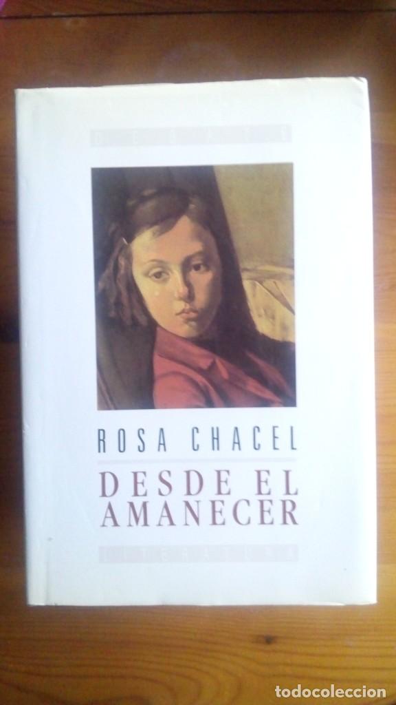 Libros de segunda mano: Desde el Amanecer. Rosa Chacel. Edit.: Debate. - Foto 1