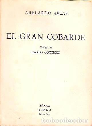 Libros de segunda mano: Arias, Abelardo - El gran cobarde - PRIMERA EDICI&Oacute;N - Foto 1