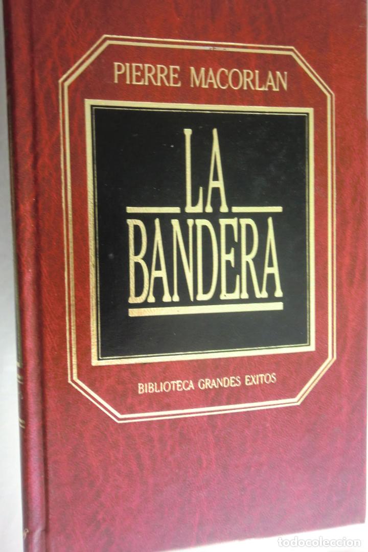 Libros de segunda mano: LA BANDERA. PIERRE MACORLAN. BIBLIOTECA GRANDES EXITOS ORBIS.