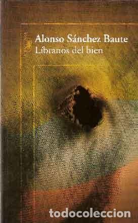 Libros de segunda mano: Sanchez Baute, Alonso - L&iacute;branos del bien - Foto 1