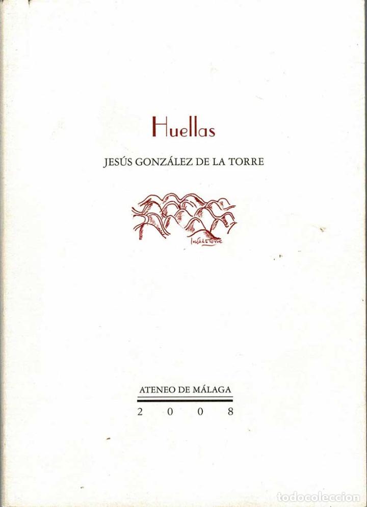 Libros de segunda mano: Huellas - Jes&uacute;s Gonz&aacute;lez de la Torre - Foto 1