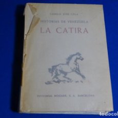 Libros de segunda mano: LA CATIRA.HISTORIAS DE VENEZUELA.CAMILO JOSE CELA.RICARD ARENYS.1955.. Lote 222837127