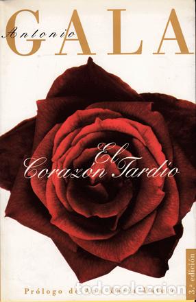 Libros de segunda mano: Gala, Antonio - El coraz&oacute;n tard&iacute;o - Foto 1