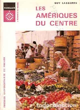 Second hand books: Lasserre, Guy - Les Am&eacute;riques du Centre. Mexique. Am&eacute;rique Centrale.Antilles. Guyanes