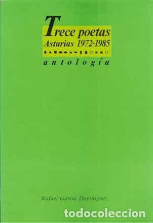 Second hand books: Garc&iacute;a Dom&iacute;nguez, Rafael - Trece poetas. Asturias 1972-1985. Antolog&iacute;a