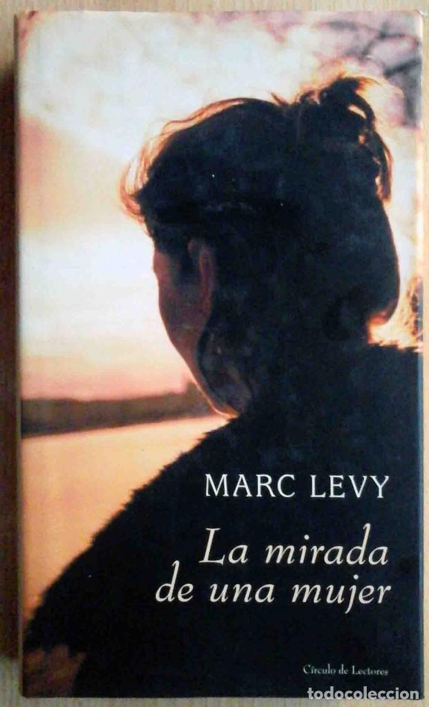 Libros de segunda mano: La mirada de una mujer (Marc Levy) Ediciones B, 2002 - Foto 1