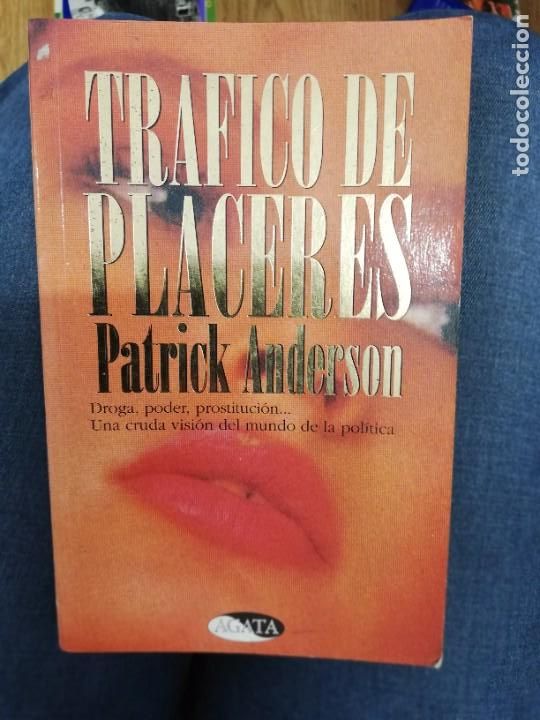 Libros de segunda mano: TR&Aacute;FICO DE PLACERES. PATRICK ANDERSON - Foto 1