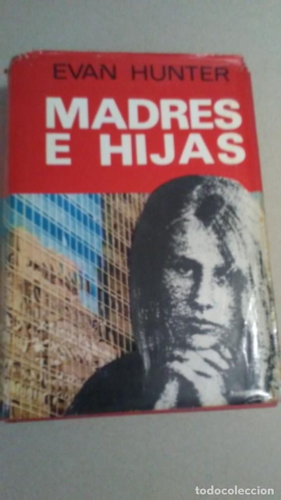 Libros de segunda mano: MADRES E HIJAS - EVAN HUNTER - Foto 1