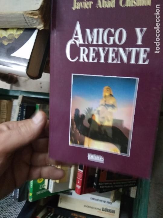 Libros de segunda mano: Amigo y creyente, Javier Abad Chismol. L.13773-883