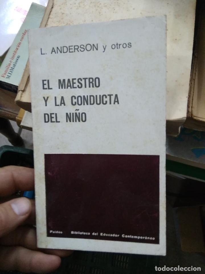 Libros de segunda mano: El maestro y la conducta del ni&ntilde;o, L. Anderson y otros. L.13773-924