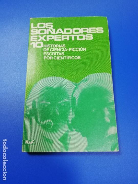Libri di seconda mano: LOS SO&Ntilde;ADORES EXPERTOS. 10 HISTORIAS DE CIENCIA FICCION. ESCRITAS POR CIENTIFICOS. 1969.