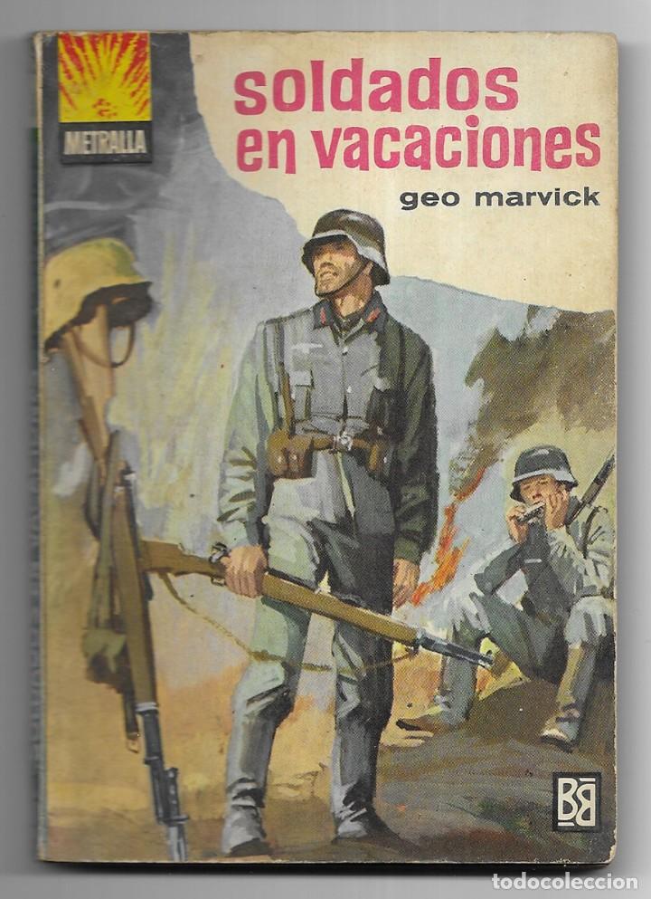 Libros de segunda mano: Soldado en Vacaciones. Col. Metralla n&ordm;- 3 Marvick, Geo.