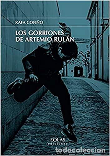 Gebrauchte B&uuml;cher: LOS GORRIONES DE ARTEMIO RUL&Aacute;N, RAFA COFI&Ntilde;O