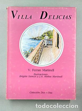 Livres d'occasion: Villa Delicias. V. Ferran Martinell. Ilustraciones Brigitte Scenczi y J.A. Ma&ntilde;as