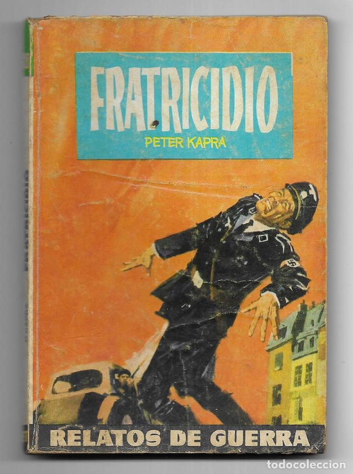 Livres d'occasion: Fratricidio. Col. Relatos de Guerra. N&ordm;-251 Kapra, Peter.