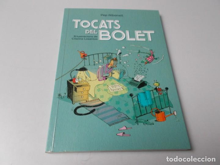Libros de segunda mano: TOCATS DEL BOLET Pep Albanell - Foto 1