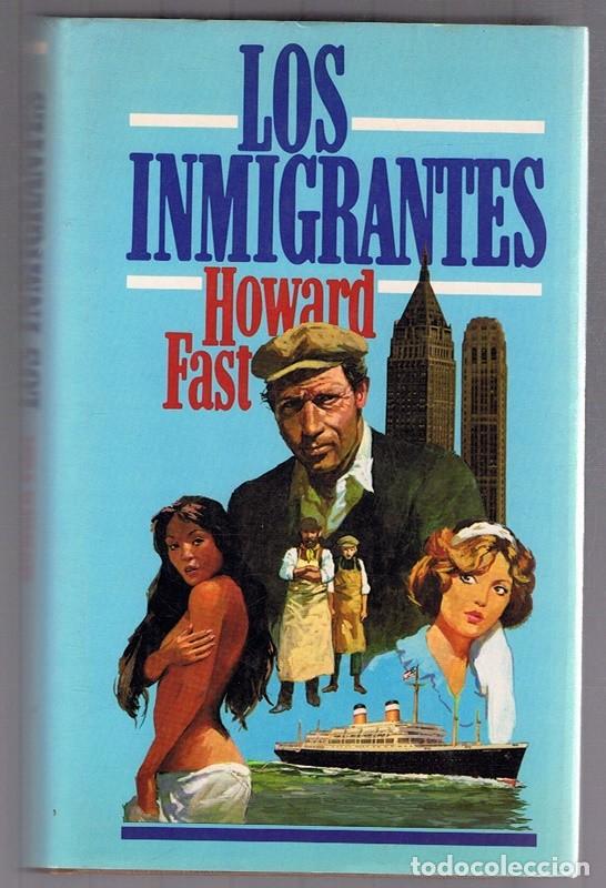 Libros de segunda mano: LOS INMIGRANTES HOWARD FAST - Foto 1